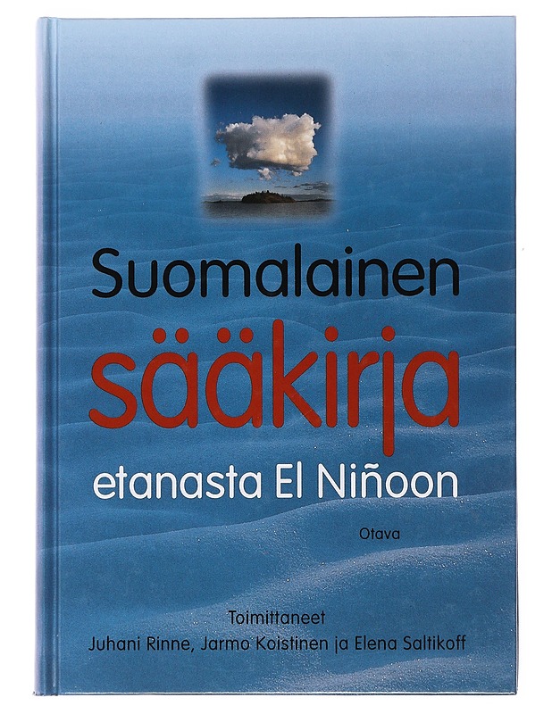 Suomalainen sääkirja : etanasta El Niñoon - Rinne, Juhani - Tietokirjat ja oppaat - 10105504163 - 0