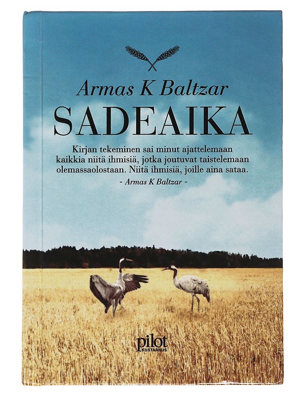 Sadeaika : romaani - Armas K. Baltzar - Romaanit ja novellit - 10105504200 - 0