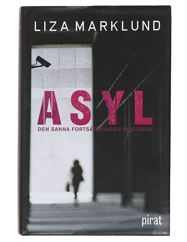 Asyl : den sanna fortsättningen på Gömda - Marklund, Liza - Elämäkerrat ja muistelmat - 10105504203 - 0
