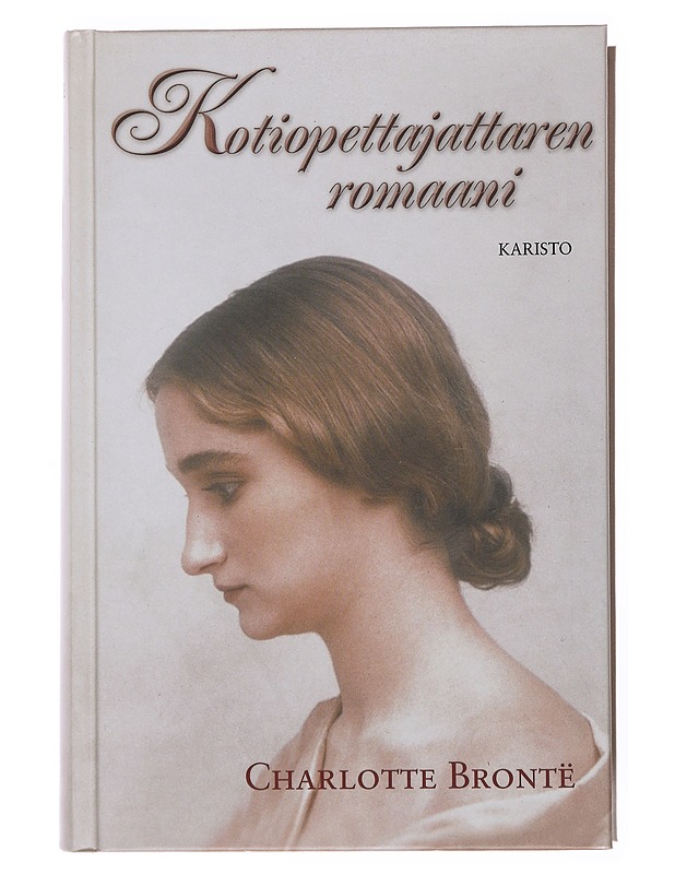 Kotiopettajattaren romaani - Brontë, Charlotte - Romaanit ja novellit - 10105504208 - 0
