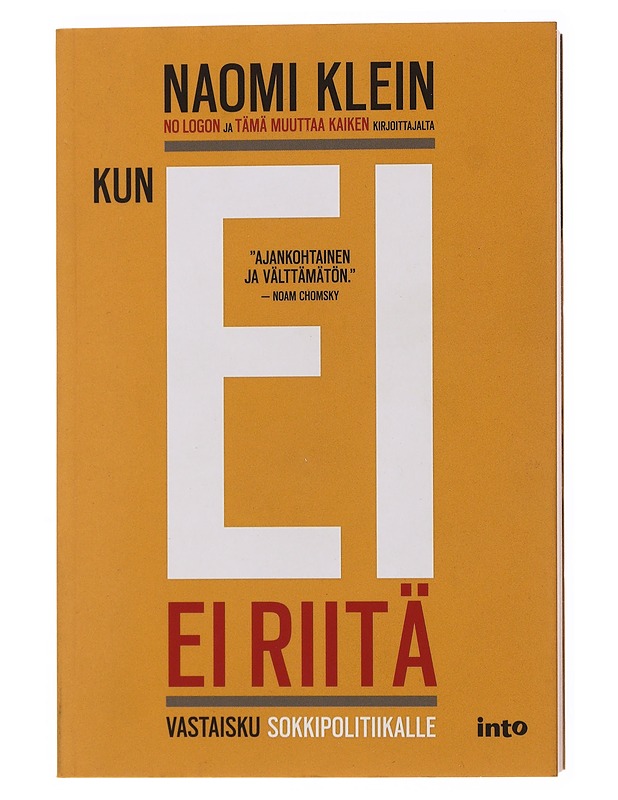 Kun ei ei riitä : vastaisku sokkipolitiikalle - Klein, Naomi - Historiakirjat - 10105504209 - 0