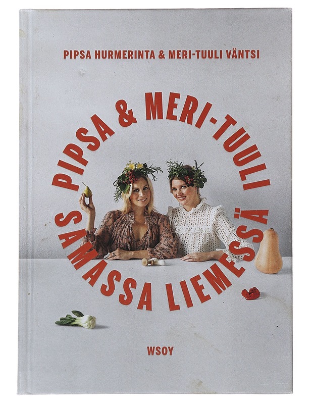 Pipsa & Meri-Tuuli samassa liemessä - Hurmerinta, Pipsa - Ruokakirjat - 10105504273 - 0