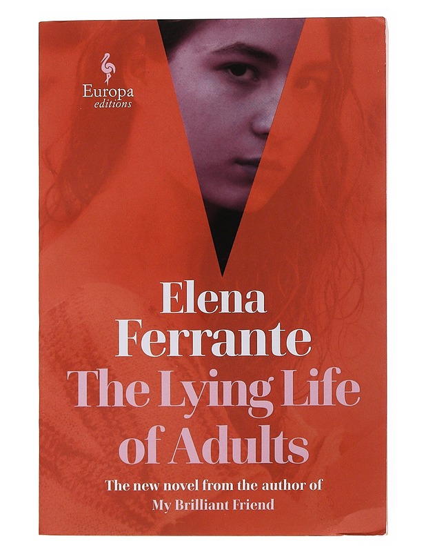 The Lying Life of Adults - Elena Ferrante - Kaunokirjallisuus - 10105504309 - 0
