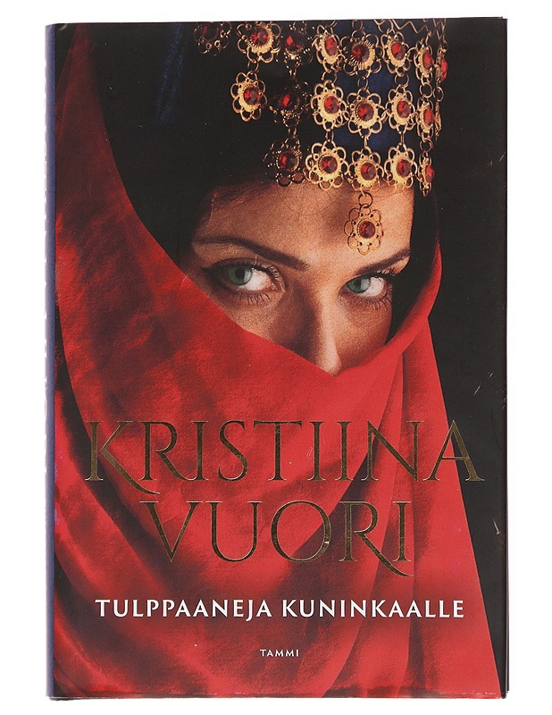 Tulppaaneja kuninkaalle - Vuori, Kristiina - Romaanit ja novellit - 10105504325 - 0