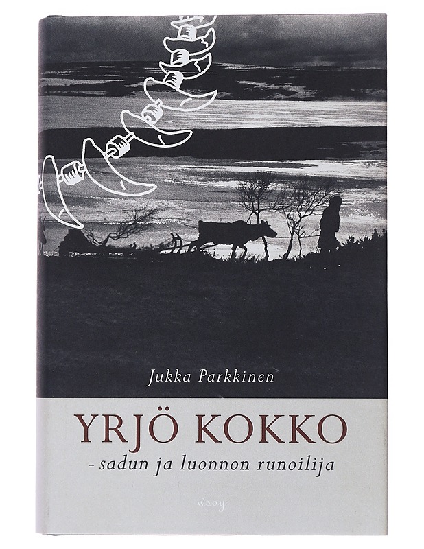 Yrjö Kokko : sadun ja luonnon runoilija - Jukka Parkkinen - Elämäkerrat ja muistelmat - 10105504342 - 0