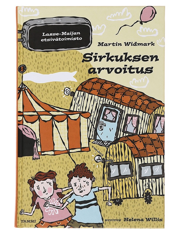 Lasse-Maijan etsivätoimisto : Sirkuksen arvoitus - Widmark, Martin - Lastenkirjat - 10105504379 - 0