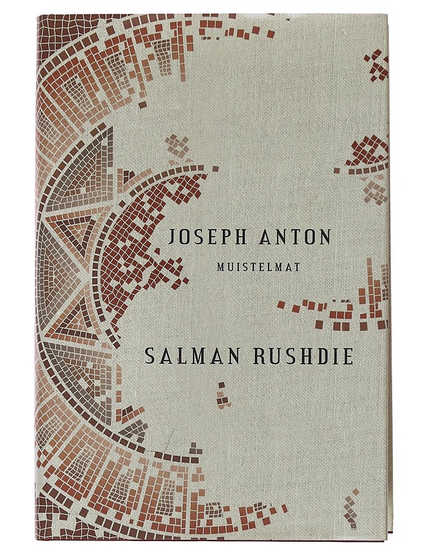 Joseph Anton : muistelmat - Rushdie, Salman - Elämäkerrat ja muistelmat - 10105504533 - 0
