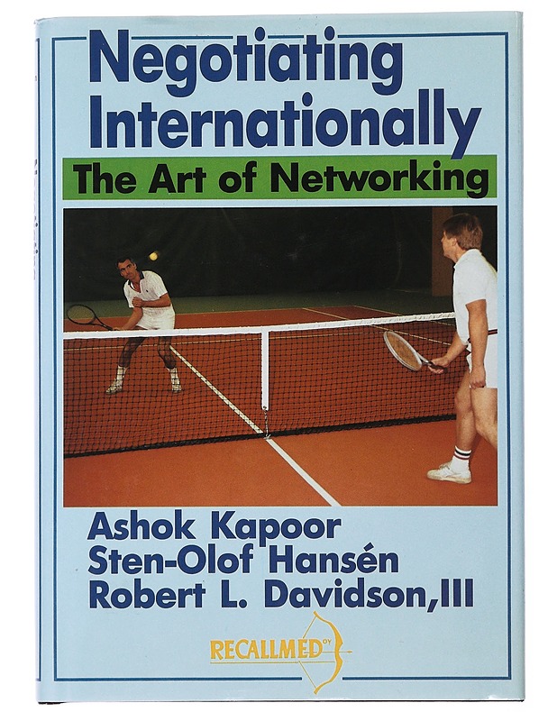 Ashok Kapoor : Negotiating internationally : the art of networking - Tietokirjat ja oppaat - 10105504581 - 0