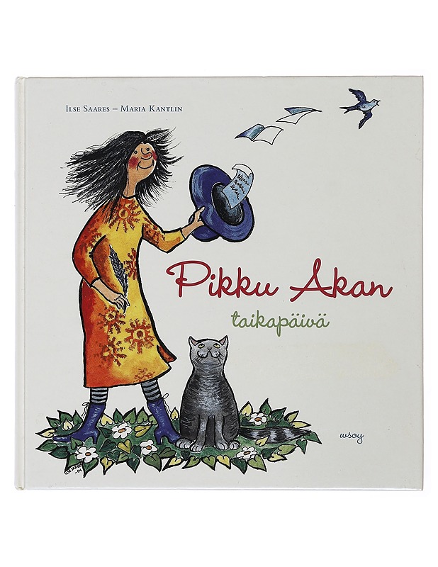 Pikku Akan taikapäivä : Pikku Akan kootut runot ja laulut - Saares, Ilse - Lastenkirjat - 10105504593 - 0
