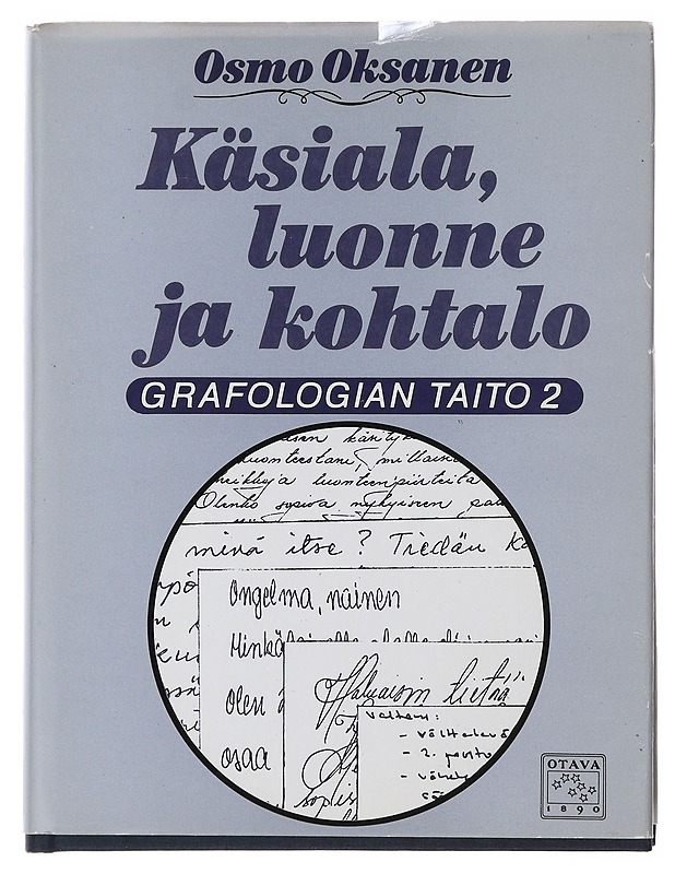 Käsiala, luonne ja kohtalo : grafologian taito 2 - Oksanen, Osmo - Tietokirjat ja oppaat - 10105504621 - 0