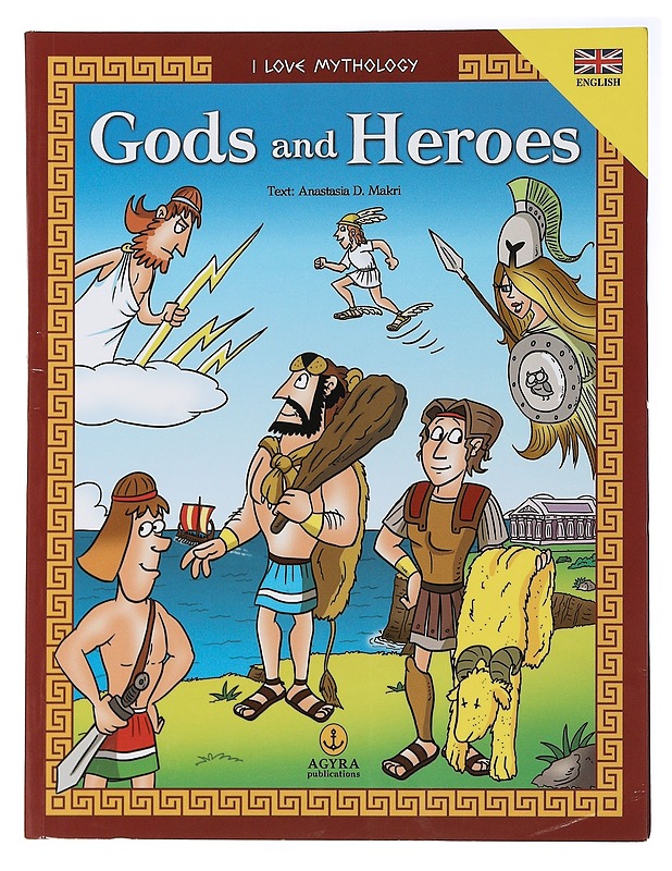 I love mythology : Gods and Heroes - Anastasia D. Makri - Lastenkirjat - 10105504642 - 0