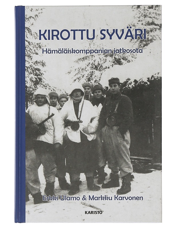 Kirottu Syväri : hämäläiskomppanian jatkosota - Ulamo, Erkki - Historiakirjat - 10105504722 - 0