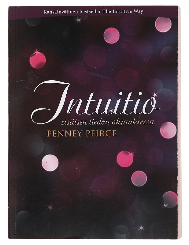 Intuitio : sisäisen tiedon ohjauksessa - Peirce, Penney - Tietokirjat ja oppaat - 10105504758 - 0