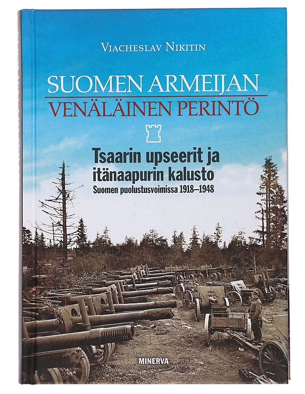 Suomen armeijan venäläinen perintö - Nikitin, Viacheslav - Elämäkerrat ja muistelmat - 10105504771 - 0