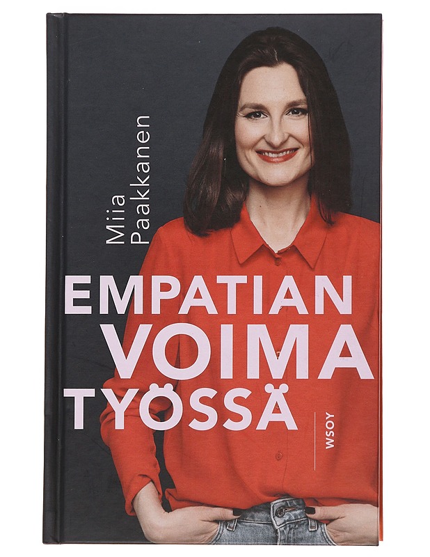 Empatian voima työssä - Paakkanen, Miia - Tietokirjat ja oppaat - 10105504783 - 0