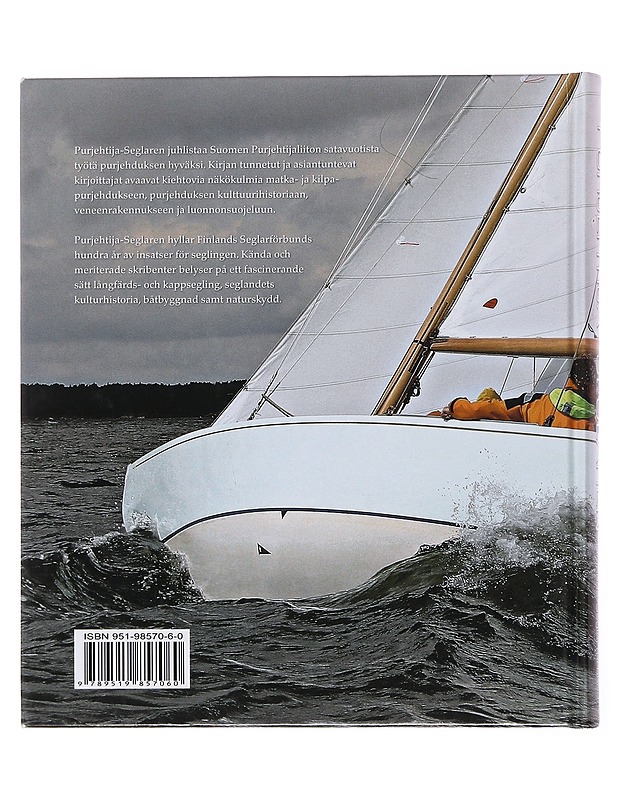 Purjehtija : Suomen purjehtijaliitto 1906-2006 = Seglaren : Finlands seglarförbund 1906-2006 - Torvalds-Westerlund, Malena - Historiakirjat - 10105504779 - 1