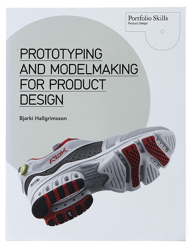 Prototyping and modelmaking for product design - Bjarki Hallgrimsson - Tietokirjat ja oppaat - 10105504781 - 0