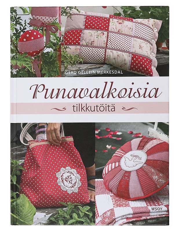 Punavalkoisia tilkkutöitä - Merkesdal, Gerd Gellein - Tietokirjat ja oppaat - 10105504800 - 0