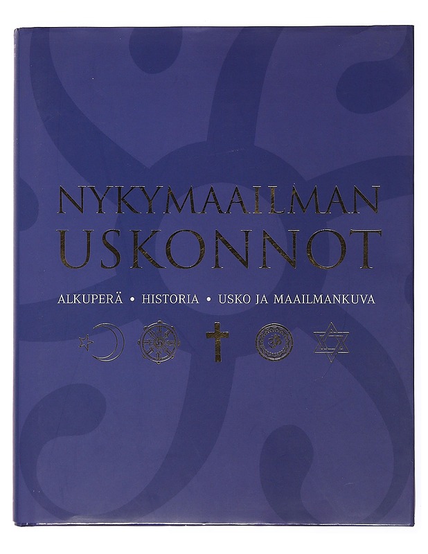 Nykymaailman uskonnot : alkuperä, historia, usko, maailmankuva - Terhart, Franjo - Historiakirjat - 10105504803 - 0