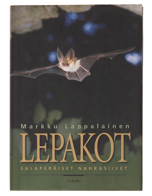 Lepakot : salaperäiset nahkasiivet - Lappalainen, Markku - Tietokirjat ja oppaat - 10105504817 - 0