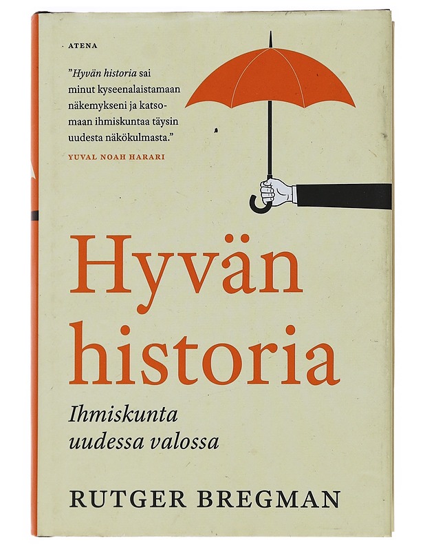 Hyvän historia : ihmiskunta uudessa valossa - Bregman, Rutger - Historiakirjat - 10105504827 - 0