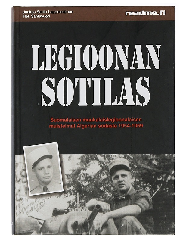 Legioonan sotilas - Sarlin-Lappeteläinen, Jaakko, Santavuori, Heli - Elämäkerrat ja muistelmat - 10105504835 - 0