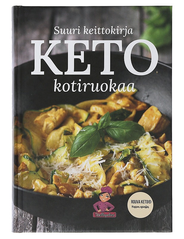 Keto-kotiruokaa : suuri keittokirja - Jaakonen, Kati - Ruokakirjat - 10105504878 - 0