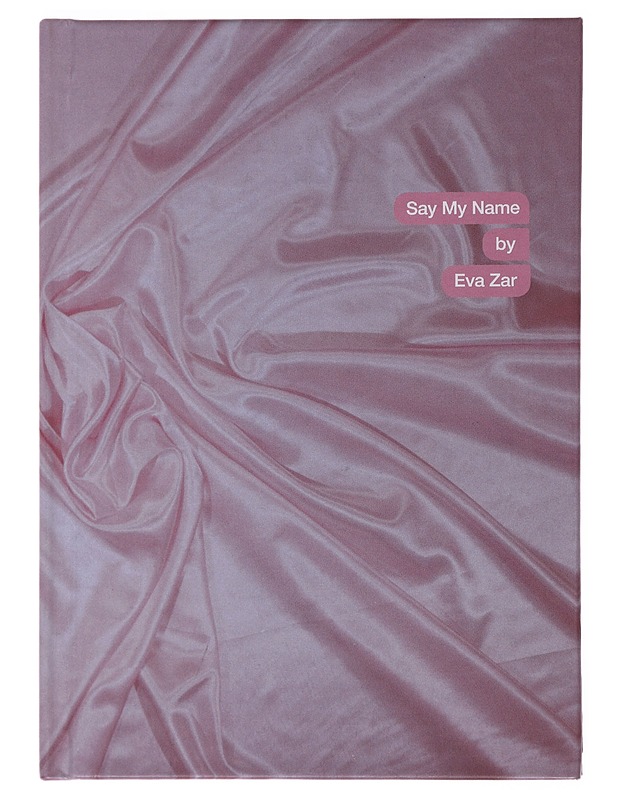 Say My Name  - Eva Zar - Taide- ja kulttuurikirjat - 10105504897 - 0