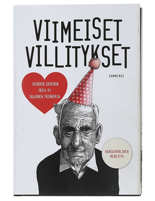 Viimeiset villitykset : Hendrik Groenin (83 1/4 v.) salainen päiväkirja - Groen, Hendrik - Romaanit ja novellit - 10105504905 - 0