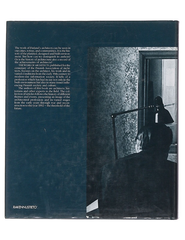 The work of architects : the Finnish Association of Architects 1892-1992 - Korvenmaa, Pekka - Historiakirjat - 10105504947 - 1