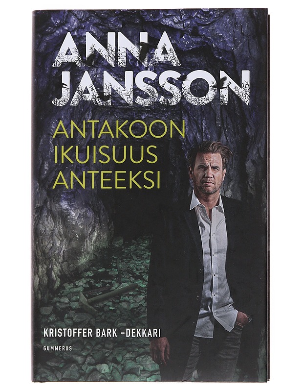 Antakoon ikuisuus anteeksi - Jansson, Anna - Jännitys ja dekkarit - 10105504956 - 0