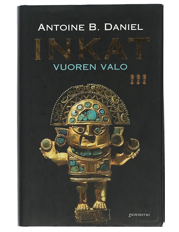 Inkat : 3. vuoren valo - Daniel, Antoine B. - Historiakirjat - 10105504969 - 0