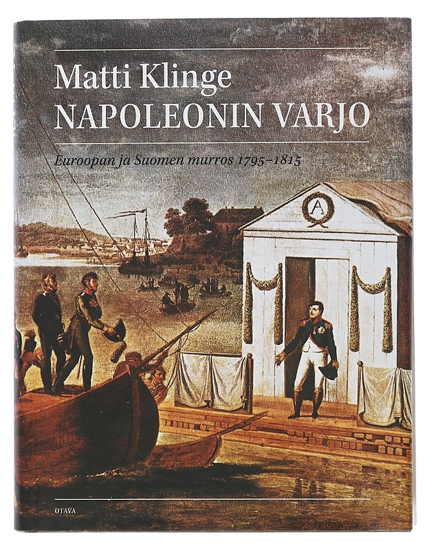 Napoleonin varjo : Euroopan ja Suomen murros 1795-1815 - Matti Klinge - Historiakirjat - 10105505006 - 0