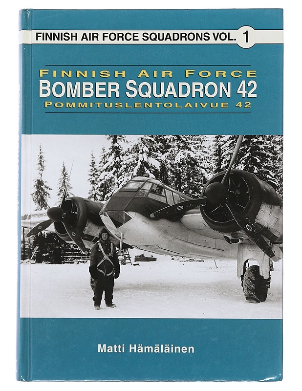 Finnish Air Force : Bomber Squadron 42 - Matti Hämäläinen - Historiakirjat - 10105505014 - 0