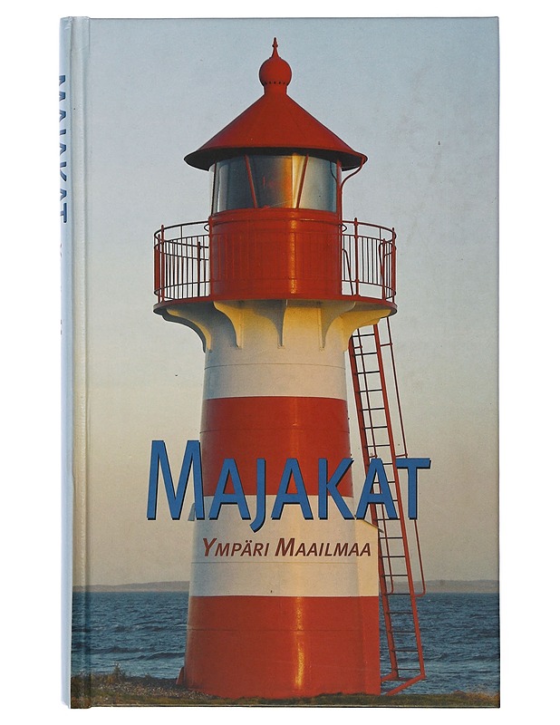 Majakat ympäri maailmaa - Roinila, Pirkko - Historiakirjat - 10105505013 - 0