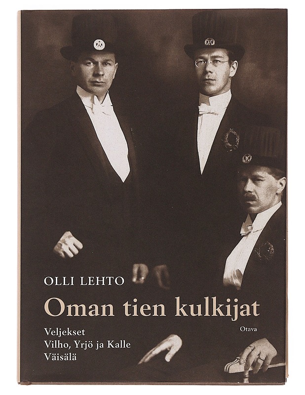 Oman tien kulkijat : veljekset Vilho, Yrjö ja Kalle Väisälä - Lehto, Olli - Elämäkerrat ja muistelmat - 10105505152 - 0