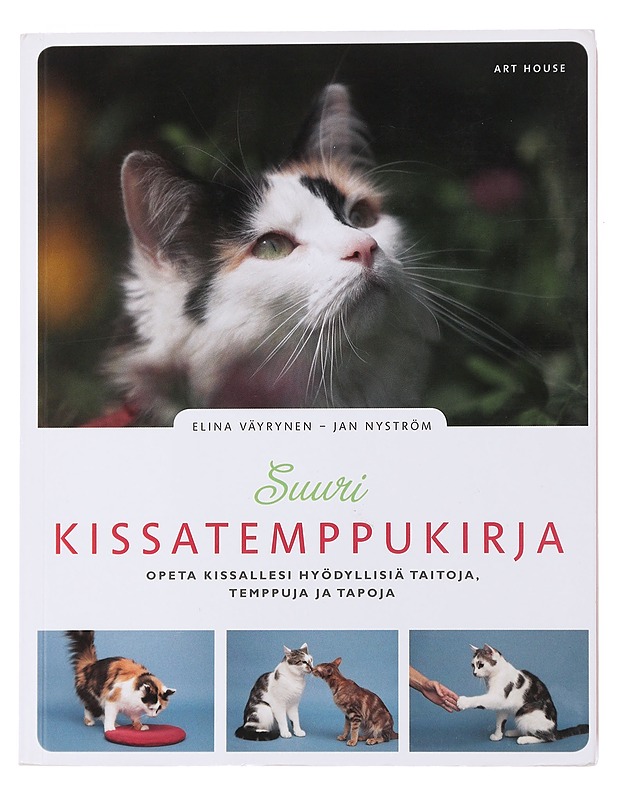 Suuri kissatemppukirja : opeta kissallesi hyödyllisiä taitoja, temppuja ja tapoja - Väyrynen, Elina - Tietokirjat ja oppaat - 10105505186 - 0