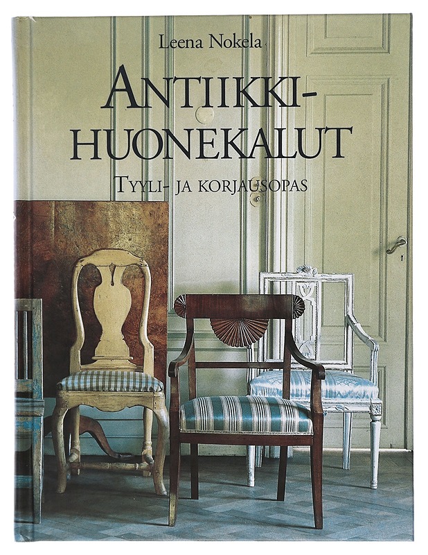 Antiikkihuonekalut - Nokela, Leena - Tietokirjat ja oppaat - 10105505197 - 0