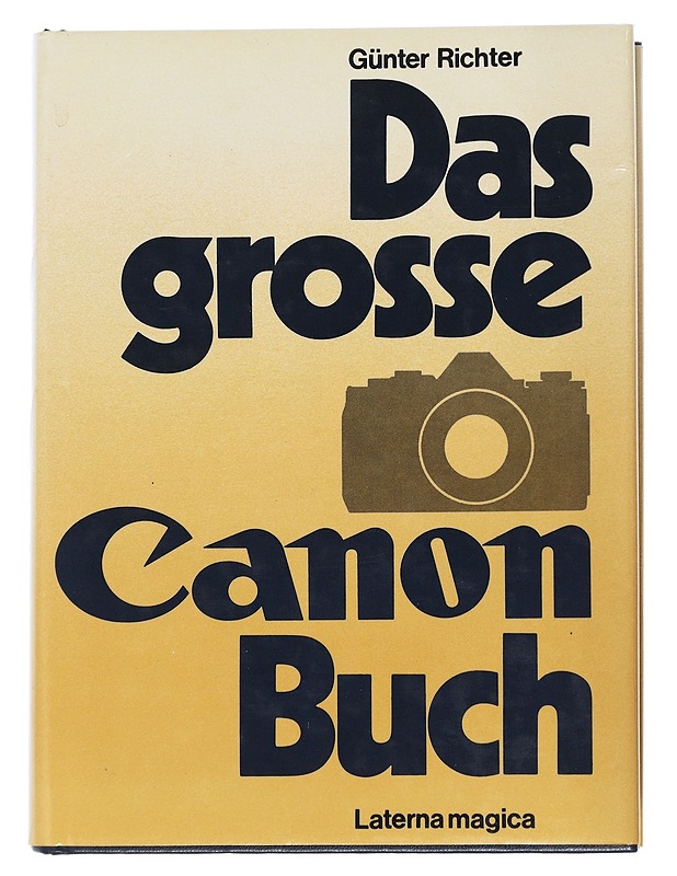 Das grosse Canon Buch - Richter, Gunter - Tietokirjat ja oppaat - 10105505219 - 0