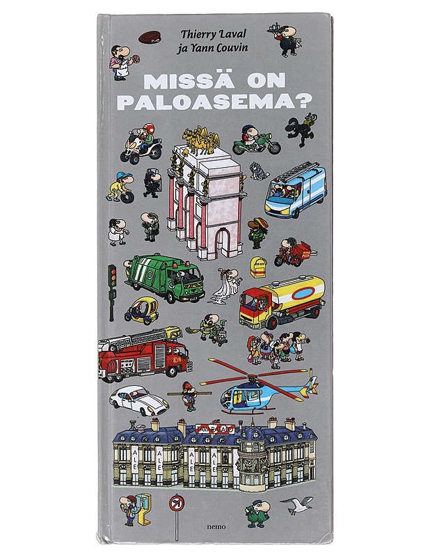 Missä on paloasema? - Laval, Thierry - Lastenkirjat - 10105505221 - 0