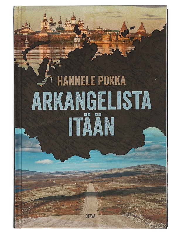Arkangelista itään - Hannele Pokka - Elämäkerrat ja muistelmat - 10105505245 - 0