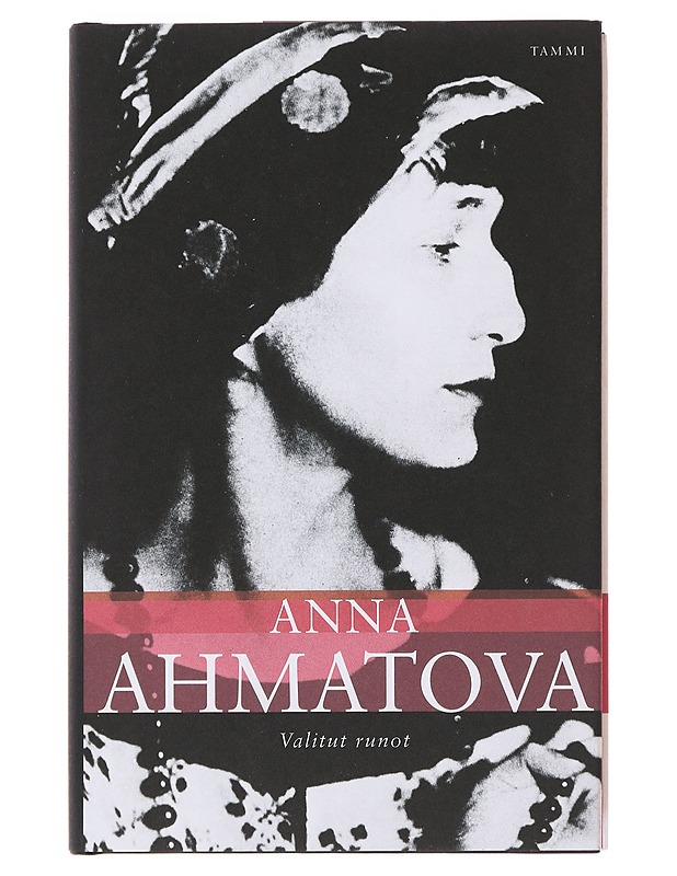 Valitut runot - Ahmatova, Anna - Runot ja näytelmät - 10105505271 - 0