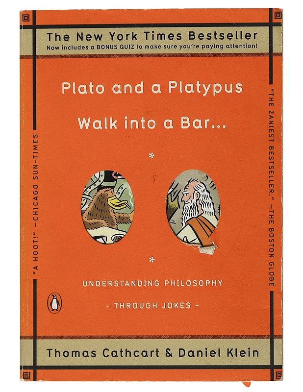 Plato and a platypus walk into a bar... - Cathcart, Thomas - Historiakirjat - 10105505284 - 0