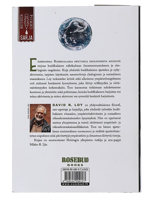 Ekodharma : buddhalaisia opetuksia ekologisesta kriisistä - Loy, David R. - Tietokirjat ja oppaat - 10105505335 - 1