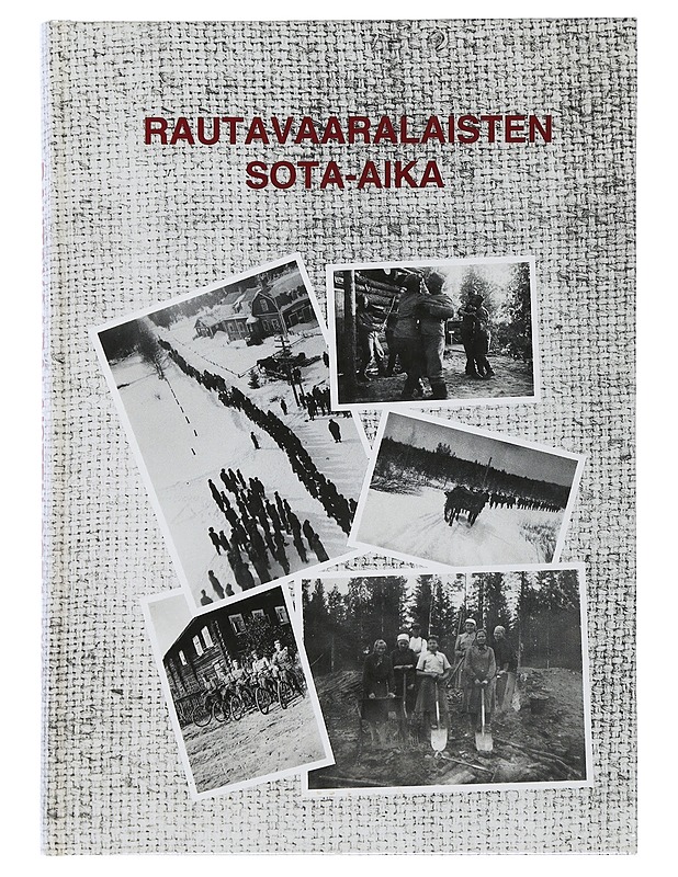 Rautavaaralaisten sota-aika - Kirsi Haikarainen - Historiakirjat - 10105505351 - 0