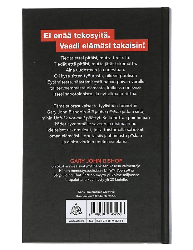 Älä jauha p*skaa : lopeta itsesi sabotointi ja tule oman elämäsi herraksi - Bishop, Gary John - Tietokirjat ja oppaat - 10105505373 - 1