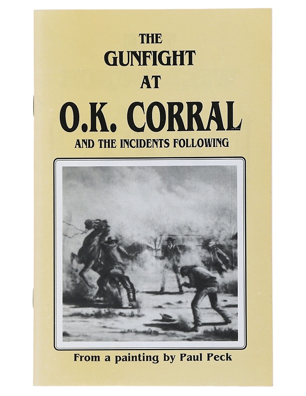 The Gunfight At O.K Corral And The Incidents Following  - Historiakirjat - 10105505410 - 0