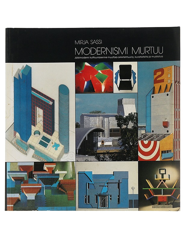 Modernismi murtuu - Sassi, Mirja - Tietokirjat ja oppaat - 10105505417 - 0