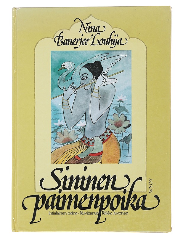 Sininen paimenpoika : intialainen tarina - Banerjee-Louhija, Nina - Elämäkerrat ja muistelmat - 10105505424 - 0