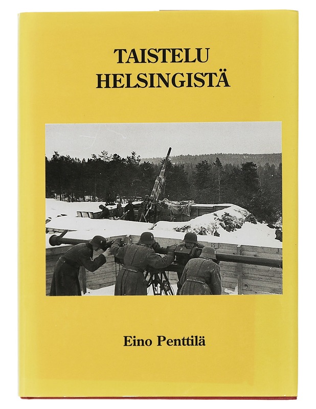 Taistelu Helsingistä - Eino Penttilä - Historiakirjat - 10105505459 - 0